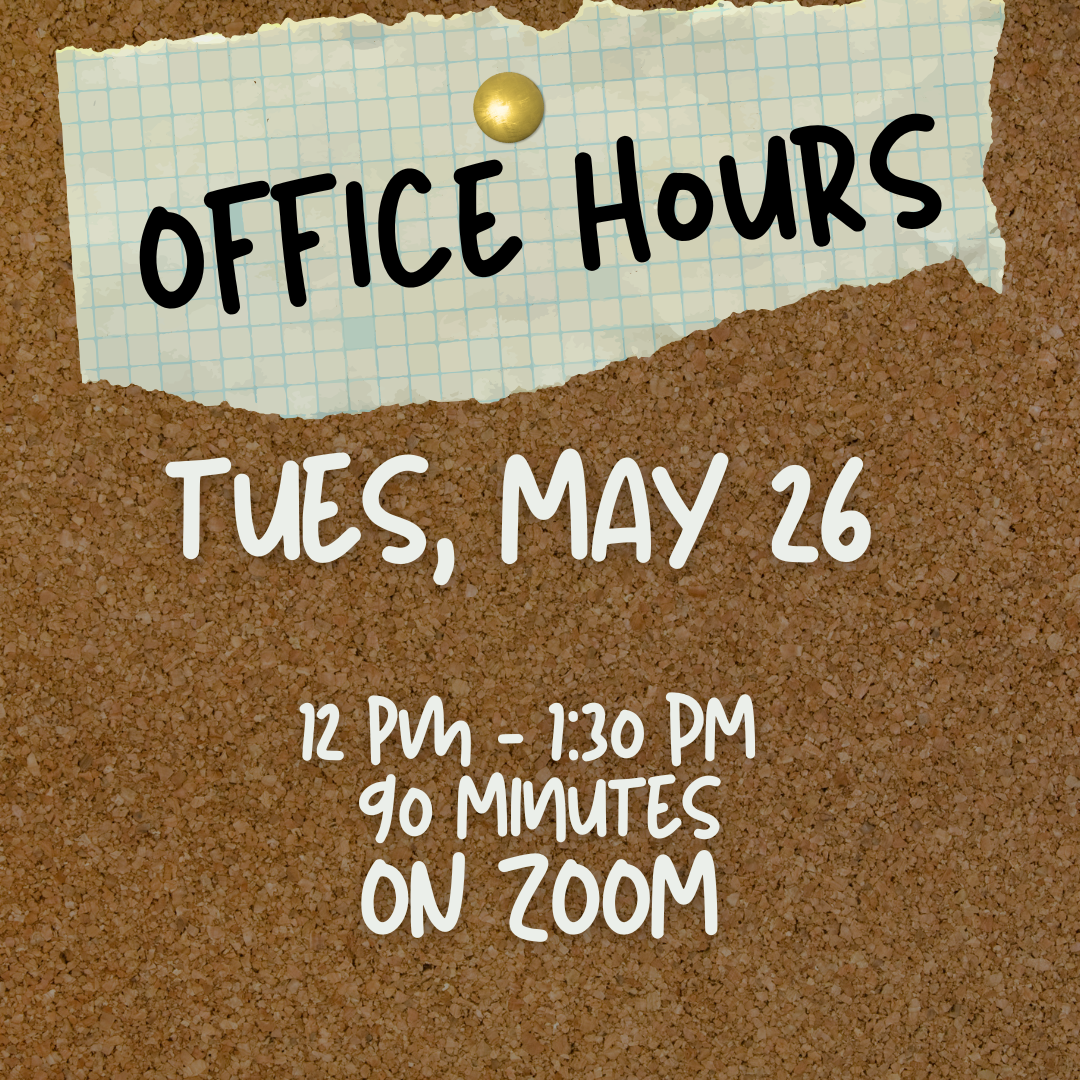 OFFICE HOURS REMINDER: flyer OFFICE HOURS REMINDER: flyer